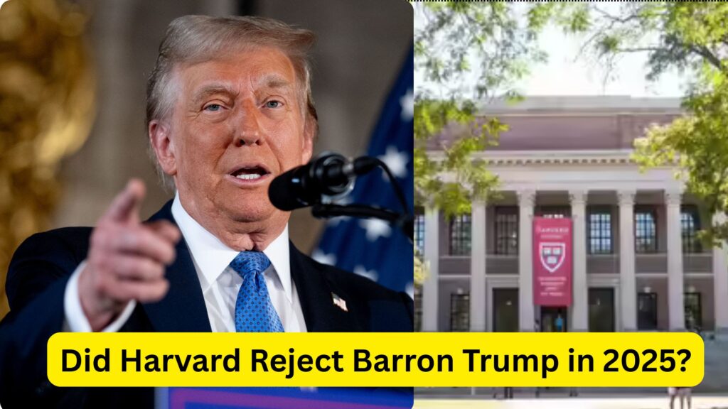 Did Harvard Reject Barron Trump in 2025? Facts, Speculation & Public Perception