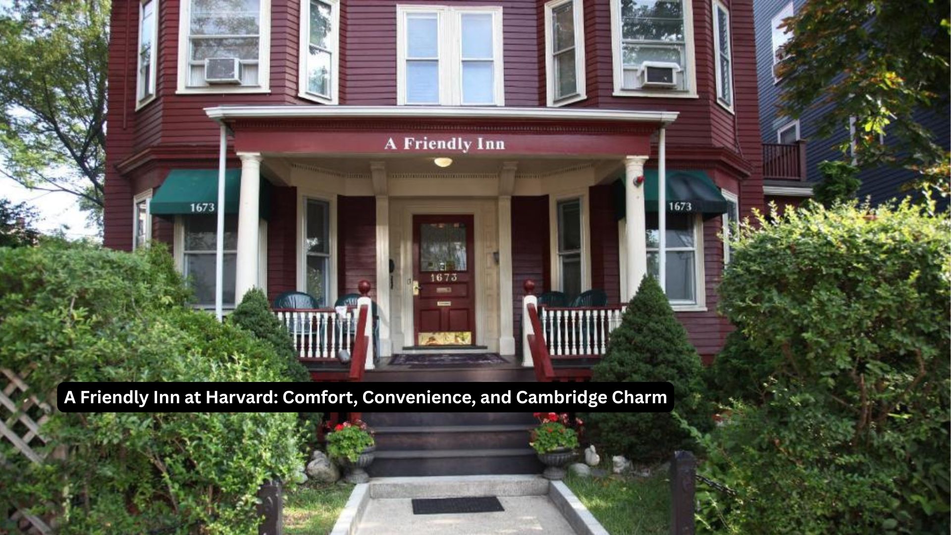 A Friendly Inn at Harvard​: Comfort, Convenience, and Cambridge Charm