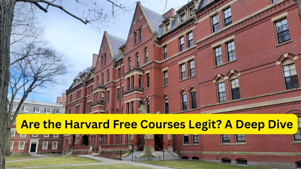 Are the Harvard Free Courses Legit? A Deep Dive 2 Are the Harvard Free Courses Legit? A Deep Dive