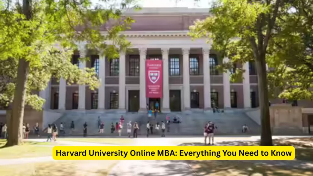 Harvard University Online MBA 2025: Everything You Need to Know